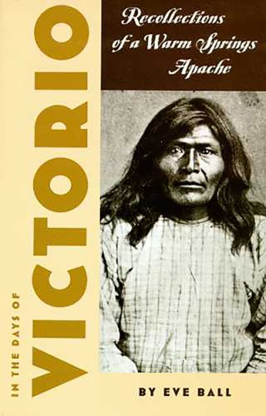 In the Days of Victorio; Recollections of a Warm Springs Apache cover