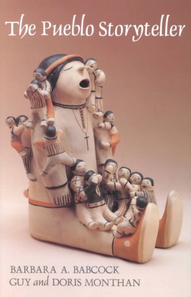 The Pueblo Storyteller: Development of a Figurative Ceramic Tradition cover