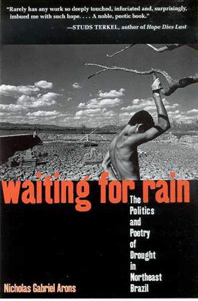 Waiting for Rain: The Politics and Poetry of Drought in Northeast Brazil cover