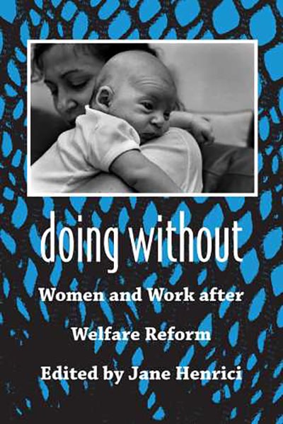 Doing Without: Women and Work after Welfare Reform cover