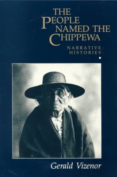 The People Named The Chippewa: Narrative Histories cover
