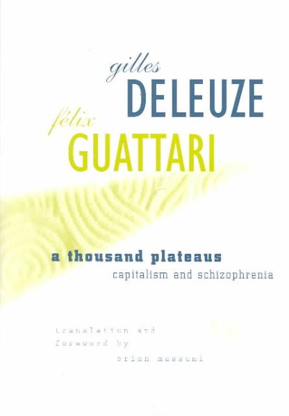 A Thousand Plateaus: Capitalism and Schizophrenia cover