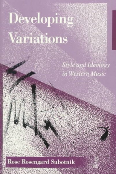 Developing Variations: Style and Ideology in Western Music cover