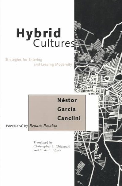 Hybrid Cultures: Strategies for Entering and Leaving Modernity cover