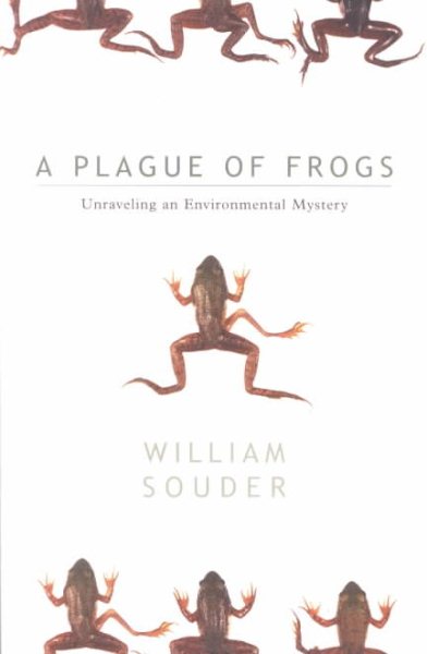Plague Of Frogs: Unraveling An Environmental Mystery (Reptiles & Amphibians)