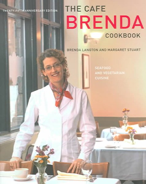 Cafe Brenda Cookbook: Seafood and Vegetarian Cuisine cover