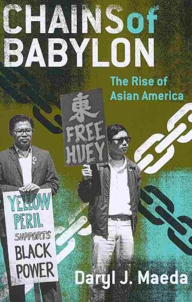 Chains of Babylon: The Rise of Asian America (Critical American Studies) cover