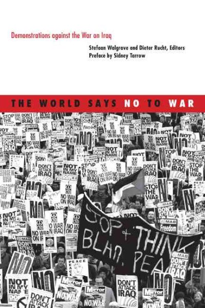 The World Says No to War: Demonstrations against the War on Iraq (Social Movements, Protest and Contention)