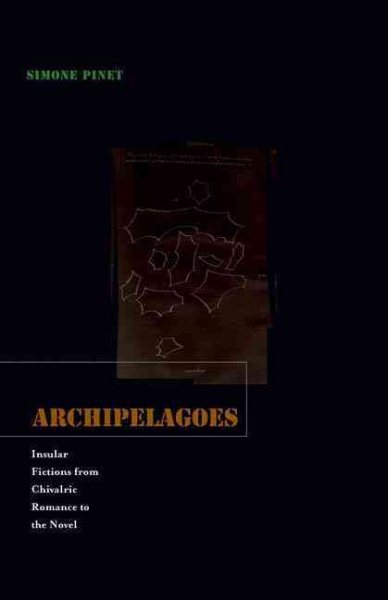 Archipelagoes: Insular Fictions from Chivalric Romance to the Novel cover