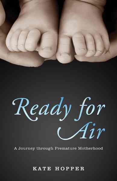 Ready for Air: A Journey through Premature Motherhood cover