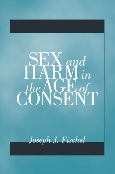 Sex and Harm in the Age of Consent cover