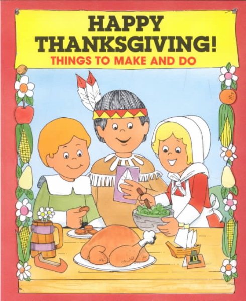 Happy Thanksgiving!: Things to Make and Do cover
