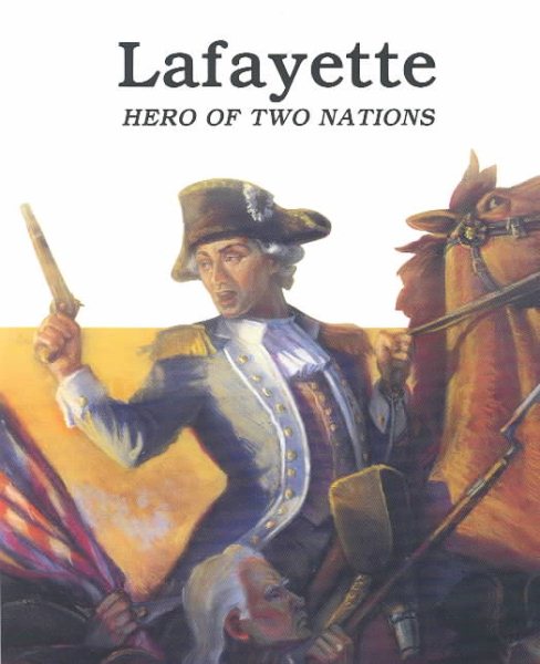 Lafayette - Hero of Two Nations cover