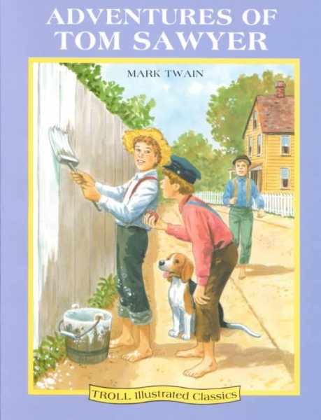 Adventures Of Tom Sawyer-Pb (Icr) (Troll Illustrated Classics)