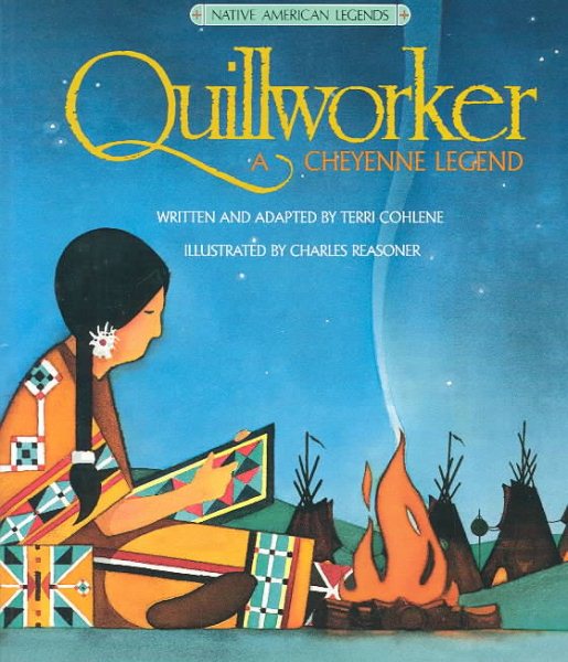 Quillworker : A Cheyenne Legend (Native American Legends) cover