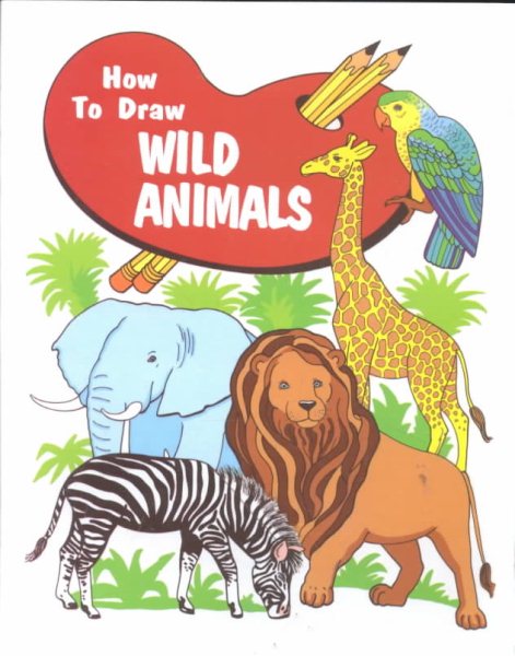 How to Draw Wild Animals (How to Draw) cover