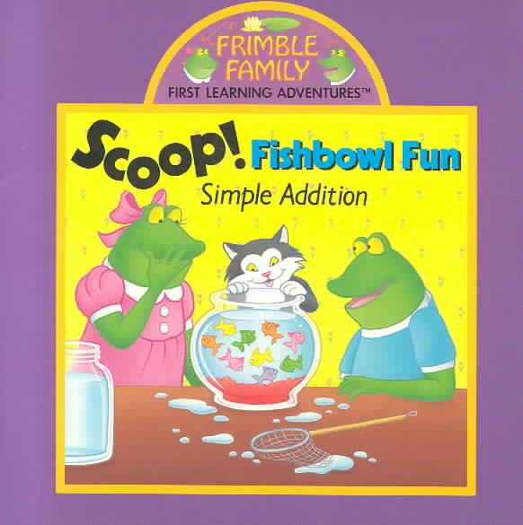 Scoop! : Fishbowl Fun, Simple Addition (Frimble Family Adventure) cover