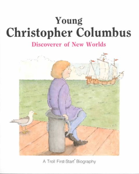 Young Christopher Columbus: Discoverer of New Worlds (First-Start Biographies) cover