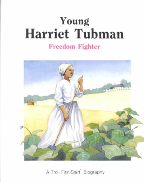 Young Harriet Tubman: Freedom Fighter (First-Start Biographies) cover