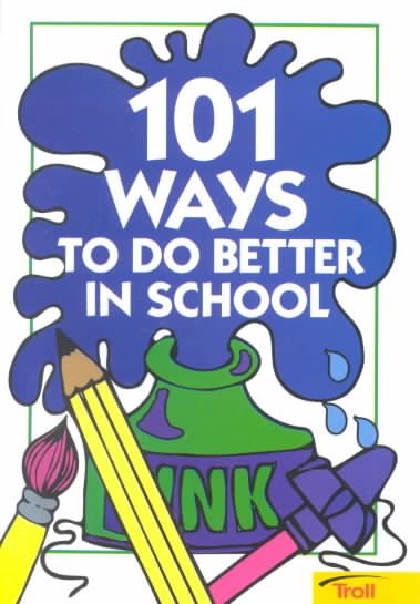 101 Ways to Do Better in School cover