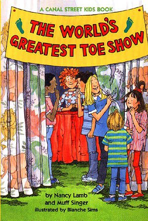 The World's Greatest Toe Show (A Canal Street Kids Book) cover