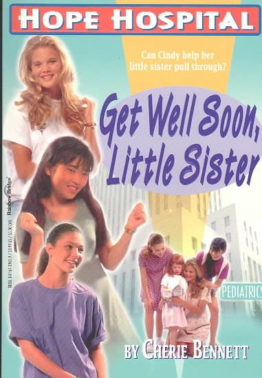 Get Well Soon, Little Sister: Love Hospital (Hope Hospital) cover