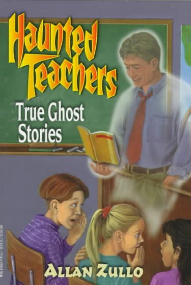 Haunted Teachers: True Ghost Stories cover