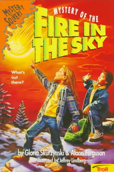 Mystery Of The Fire In The Sky (Mystery Solvers)