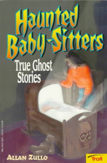 Haunted Baby Sitters: True Ghost Stories cover