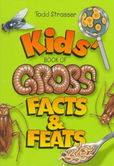 Kids' Book of Gross Facts & Feats cover