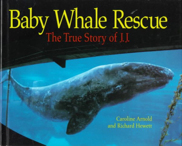 Baby Whale Rescue: The True Story of J.J. cover