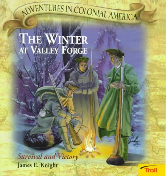 Winter at Valley Forge: Survival and Victory (Adventures in Colonial America) cover