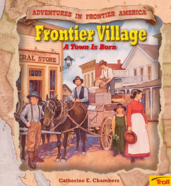 Frontier Village - Pbk (New Cover) (Adventures in Frontier America) cover