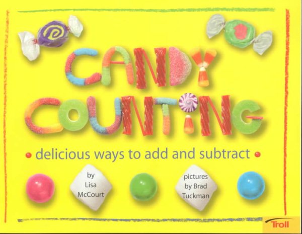 Candy Counting: Delicious Ways to Add and Subtract cover