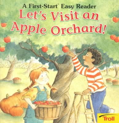 Let's Visit an Apple Orchard! (First-Start Easy Reader) cover