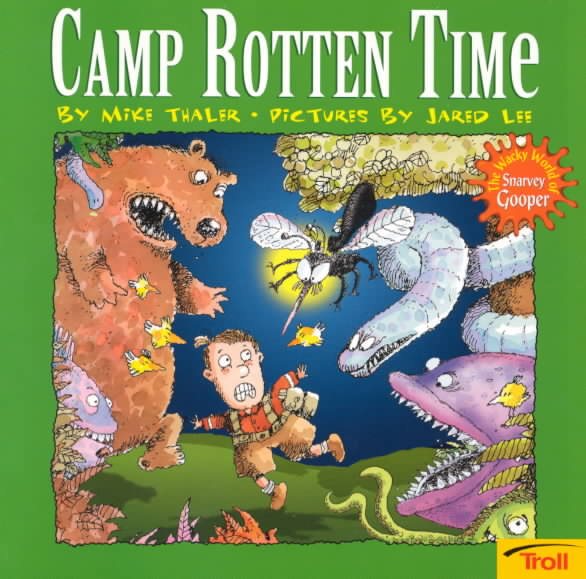Camp Rotten Time The Wacky World Of Snarvey Gooper cover