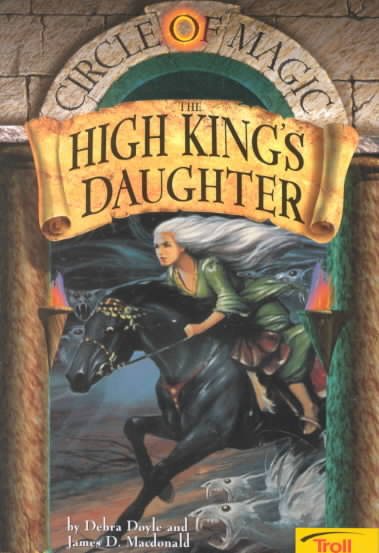The High King's Daughter (Circle of Magic, Book 6) cover
