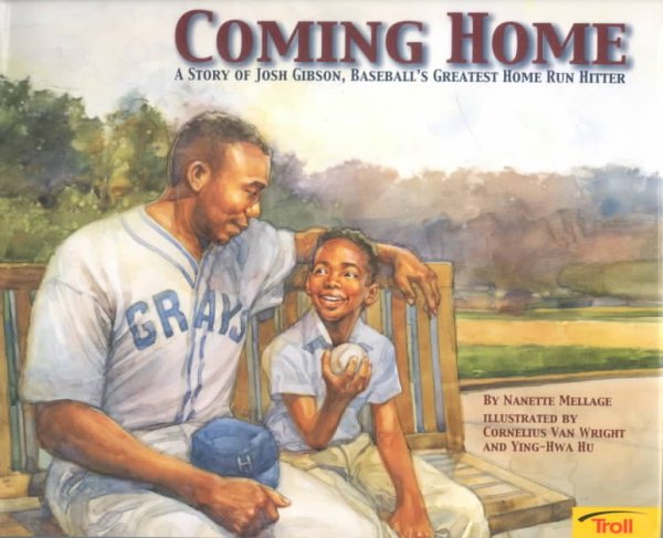 Coming Home: A True Story of Josh Gibson, Baseball's Greatest Home Run Hitter cover