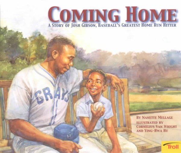 Coming Home: A Story Of Josh Gibson, Baseball's Greatest Home Run Hitter cover