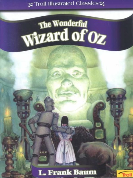 The Wonderful Wizard of Oz (Troll Illustrated Classics) cover