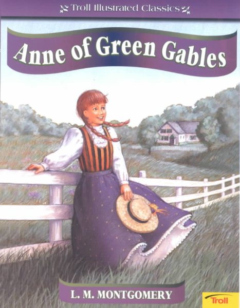 Anne of Green Gables (Troll Illustrated Classics) cover