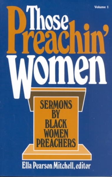 Those Preachin' Women, Vol. 1 : Sermons by Black Women Preachers cover