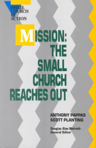 Mission: The Small Church Reaches Out (Small Church in Action)