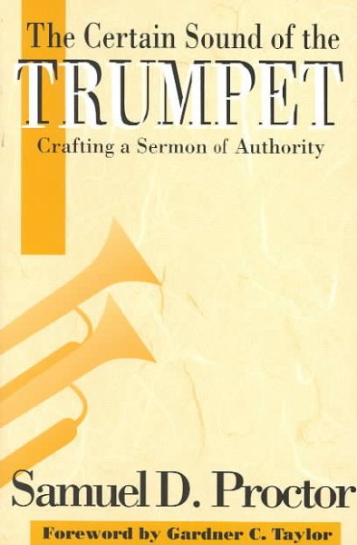 The Certain Sound of the Trumpet: Crafting a Sermon of Authority