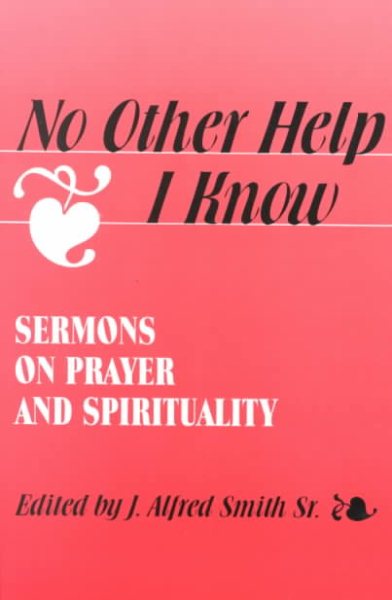 No Other Help I Know: Sermons on Prayer and Spirituality cover