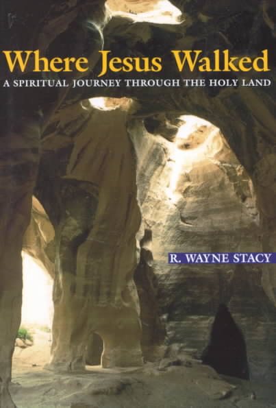 Where Jesus Walked: A Spiritual Journey Through the Holy Land cover