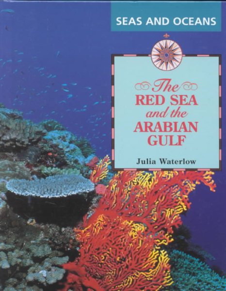 The Red Sea and the Arabian Gulf (Seas and Oceans) cover