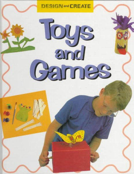 Toys and Games (Design and Create) cover