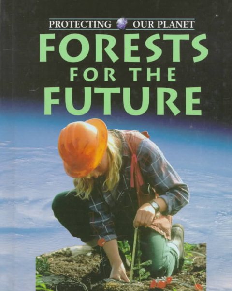 Forests for the Future (Protecting Our Planet) cover