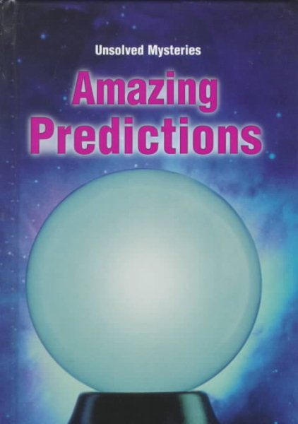 Amazing Predictions (Unsolved Mysteries) cover